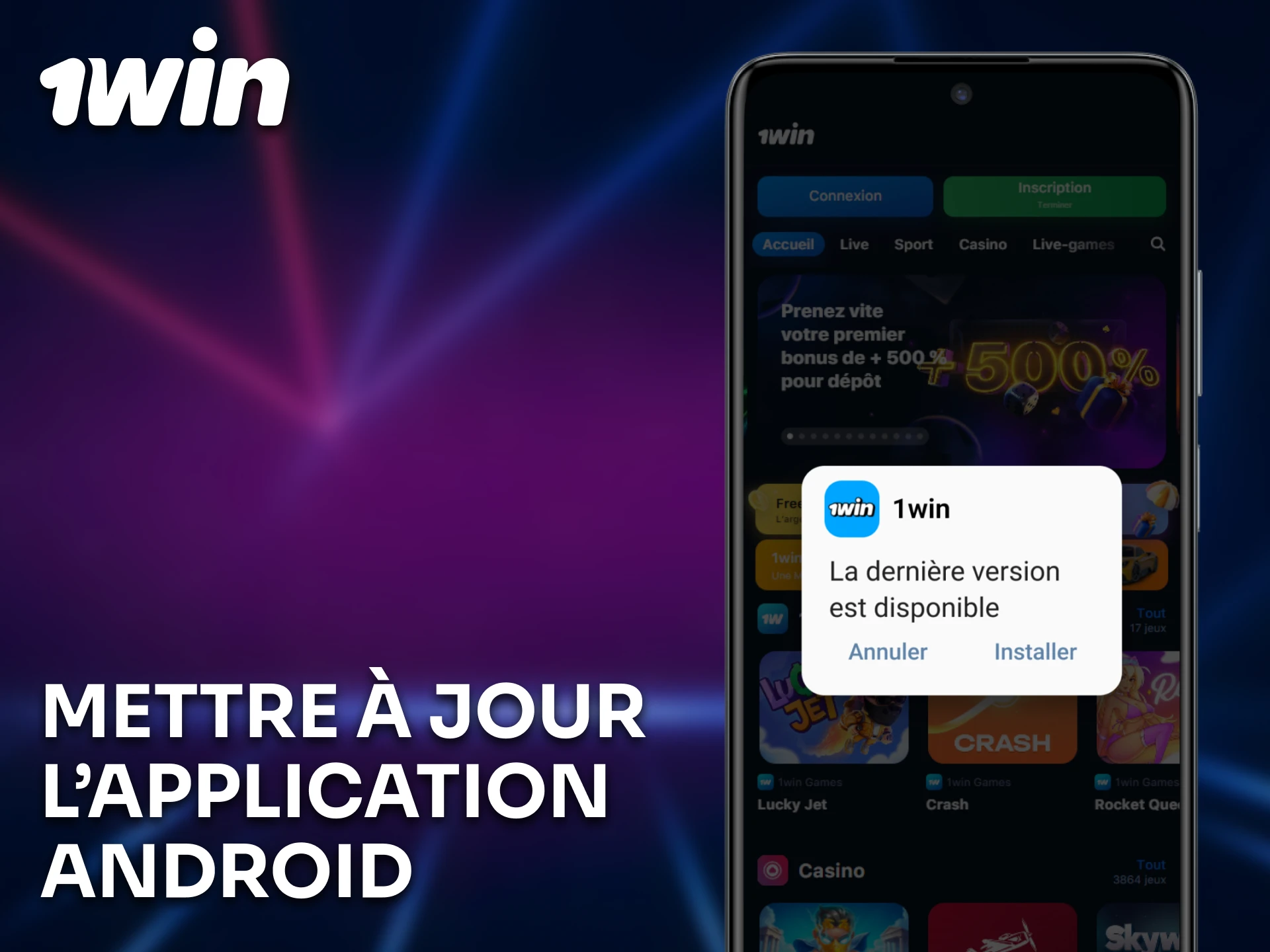 Mettez à jour l’application Android 1win pour une meilleure performance.